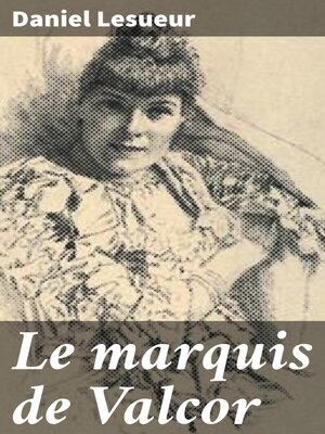 cover image of Le marquis de Valcor
